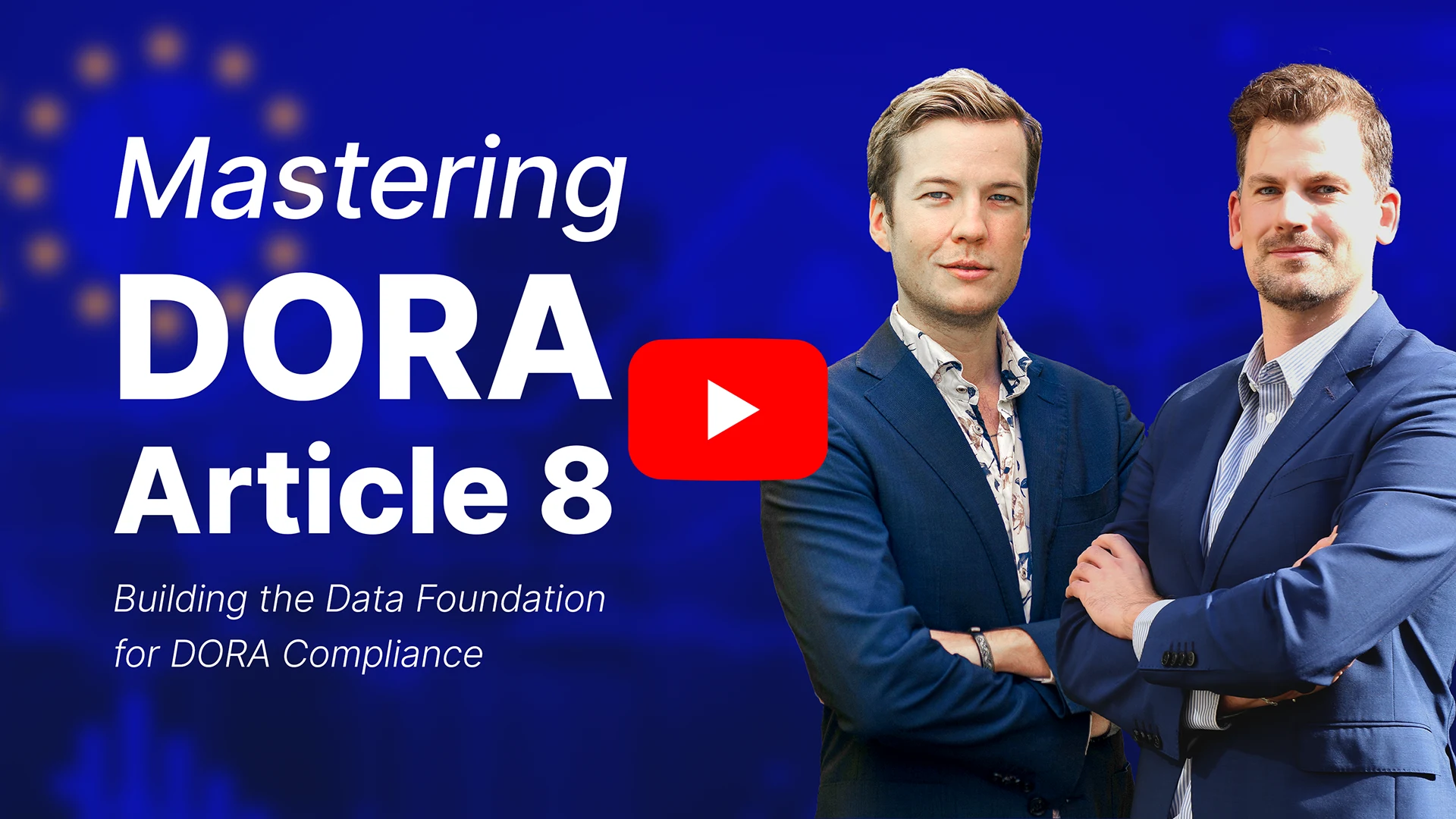 DORA Article 8 – Deep Dive
